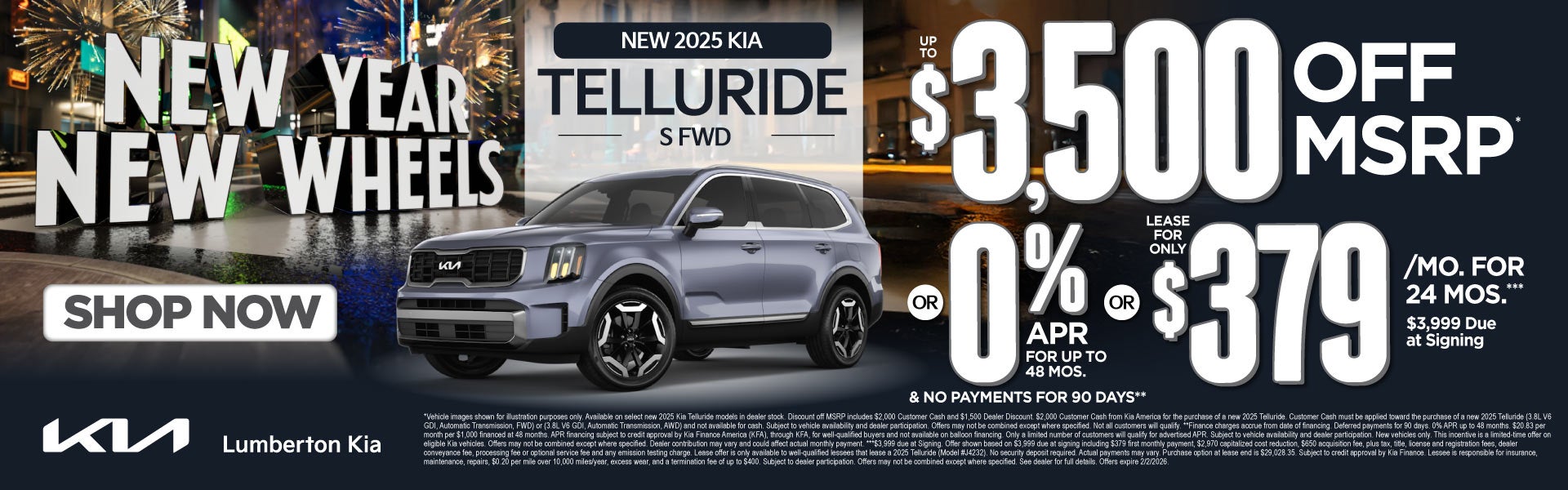 New 2025 Kia Telluride S FWD	"Up to $3,500 Off MSRP* OR 0% A