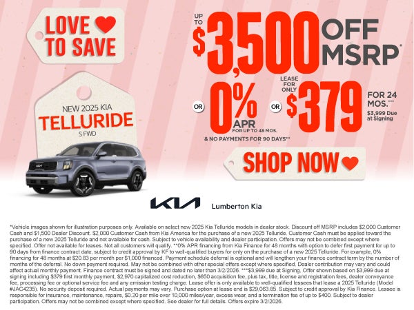New 2025 Kia Telluride S FWD	"Up to $3,500 Off MSRP* OR 0% A