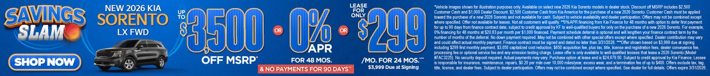 New 2026 Kia Sorento LX FWD	"Up to $3,500 Off MSRP* OR 0% APR for 48 months and No Payments for 90 D