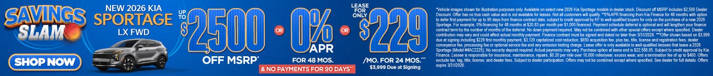 New 2026 Kia Sportage LX FWD	"Up to $2,500 Off MSRP* OR 0% APR for 48 months and No Payments for 90 