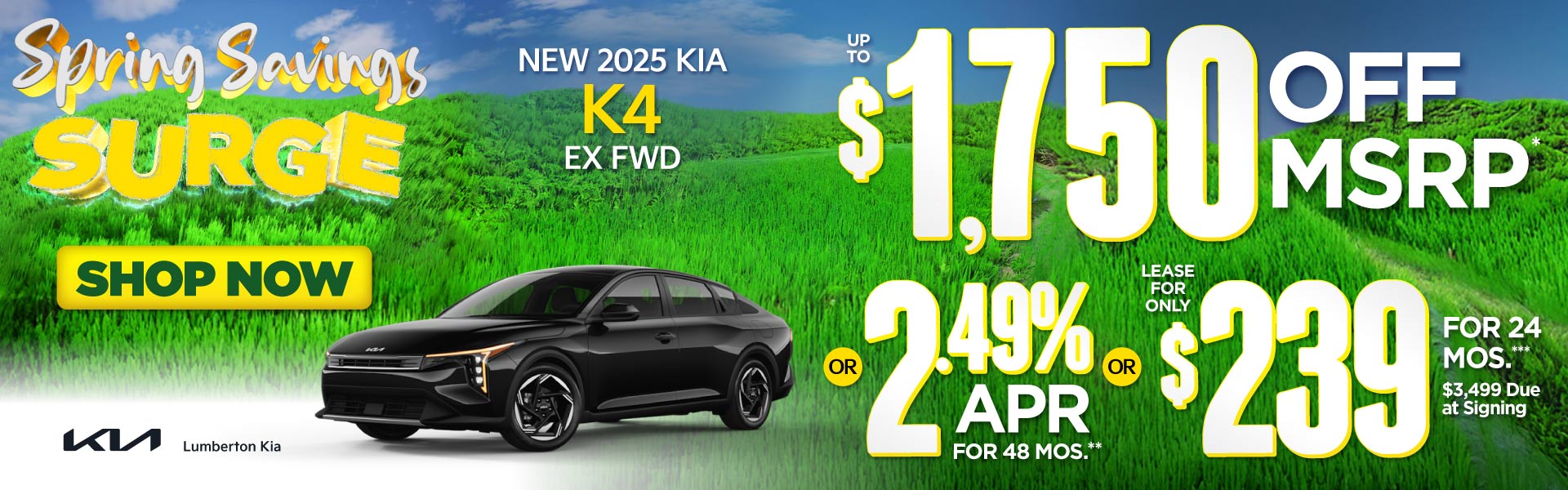 New 2025 Kia K4 EX FWD	"Up to $1,750 Off MSRP* OR 2.49% APR 
