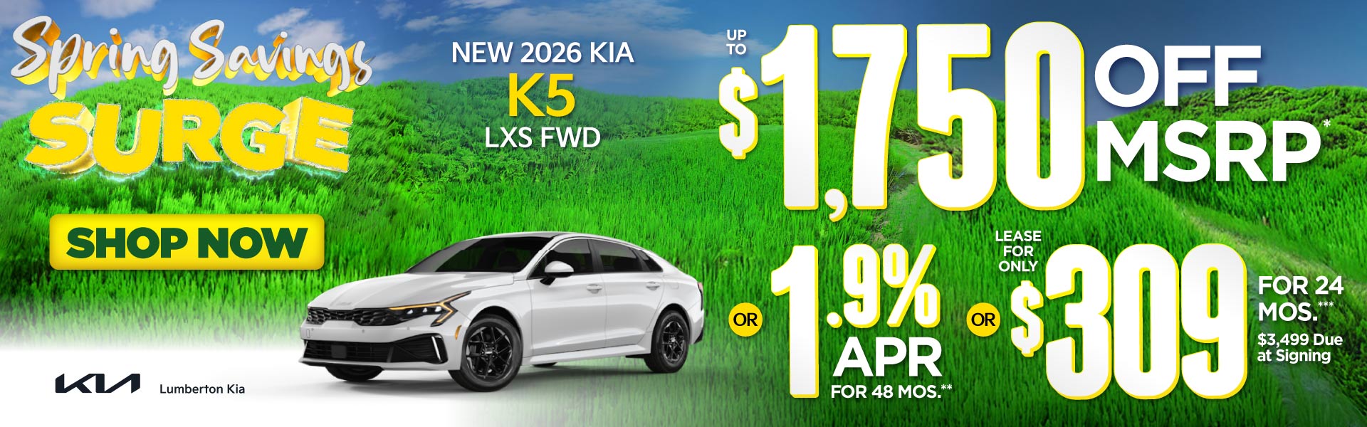 New 2026 Kia K5 LXS FWD	"Up to $1,750 Off MSRP* OR 1.9% APR 
