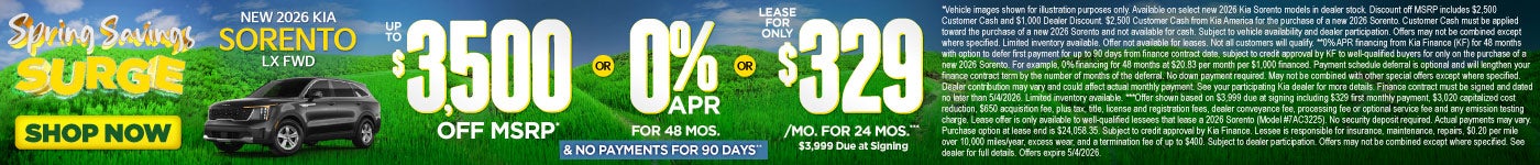 New 2026 Kia Sorento LX FWD	"Up to $3,500 Off MSRP* OR 0% APR for 48 months and No Payments for 90 D