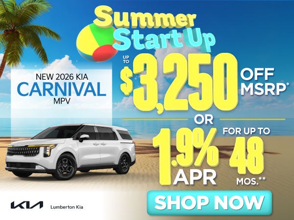 New 2026 Kia Carnival MPV	"Up to $3,250 Off MSRP* OR 1.9% AP