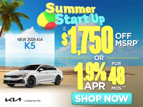 New 2026 Kia K5	"Up to $1,750 Off MSRP* OR 1.9% APR for 48 m