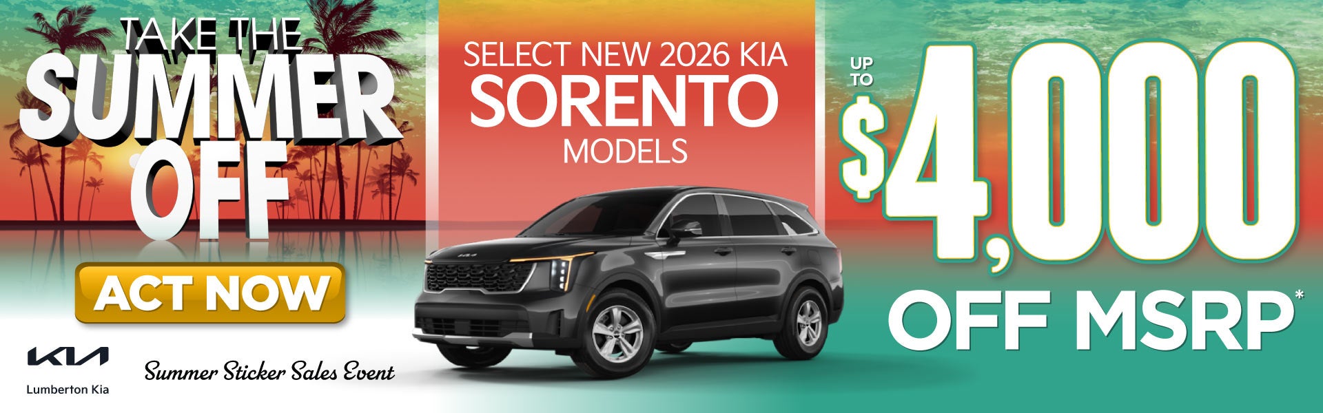 Select New 2026 Kia Sorento Models	Up To $4,000 Off MSRP*