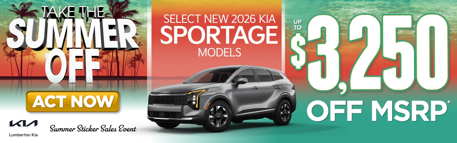 Select New 2026 Kia Sportage Models	Up To $3,250 Off MSRP*