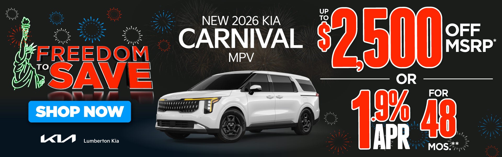 New 2026 Kia Carnival MPV	"Up To $2,500 Off MSRP* OR 1.9% AP