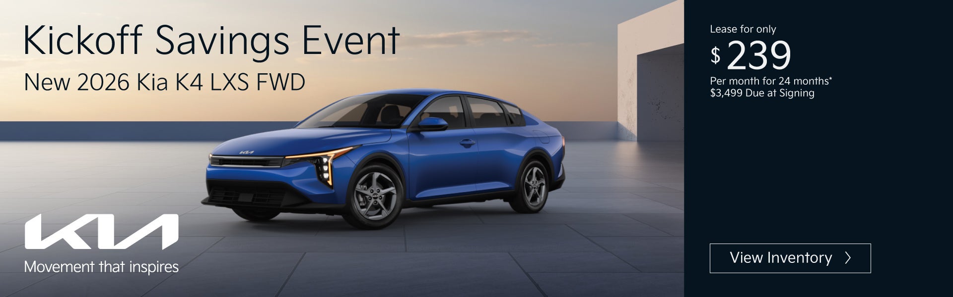 New 2026 Kia K4 LXS FWD	"Lease for only $239 for 24 months* 