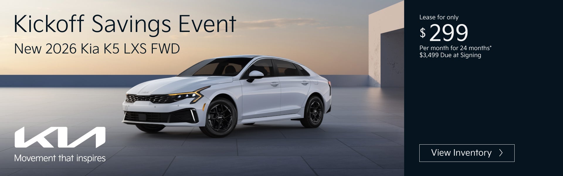 New 2026 Kia K5 LXS FWD	"Lease for only $299 for 24 months* 
