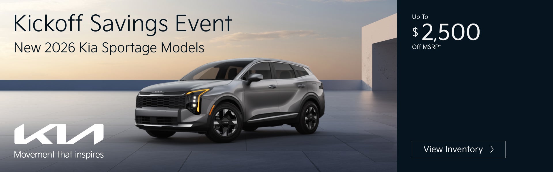 Select New 2026 Kia Sportage Models	Up To $2,500 Off MSRP*
