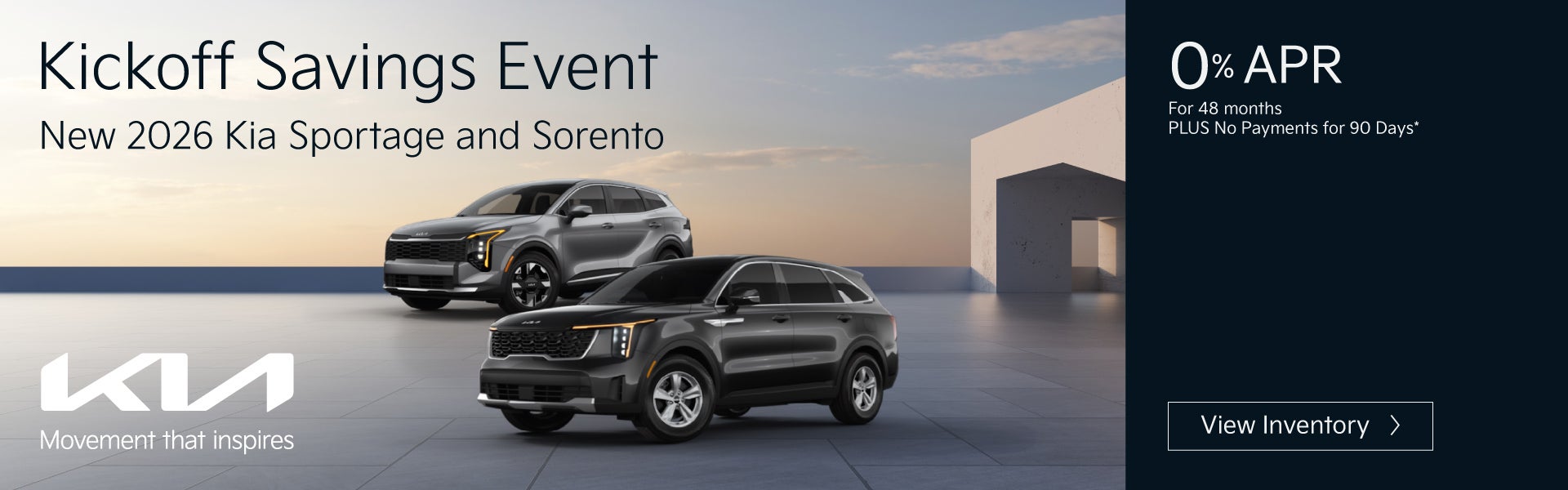 New 2026 Kia Sportage and Sorento	"0% APR for 48 months PLUS