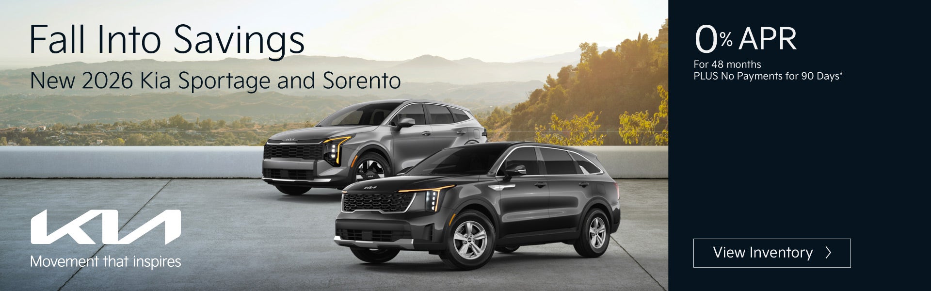 New 2026 Kia Sportage and Sorento	"0% APR for 48 months PLUS