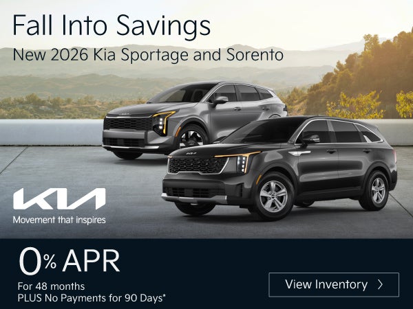 New 2026 Kia Sportage and Sorento	"0% APR for 48 months PLUS