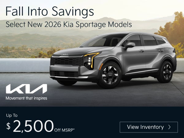 Select New 2026 Kia Sportage Models	Up To $2,500 Off MSRP*